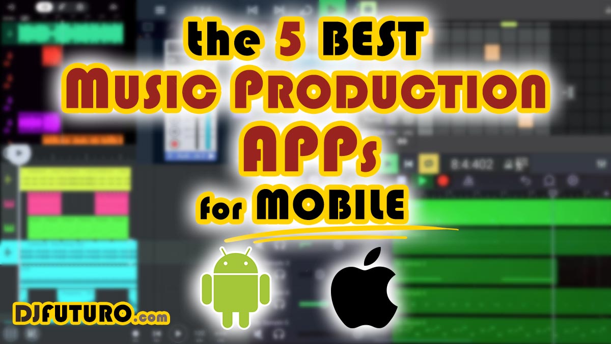 Best Music Making Apps for Mobile (Android, iOS)