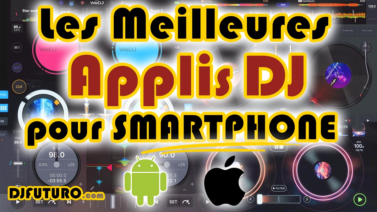 Meilleures Applications DJ (pour iOS et Android)