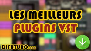 Meilleurs Plugins VST