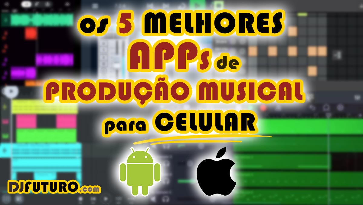 Melhores Apps para Fazer Música no Celular (Android, iOS)